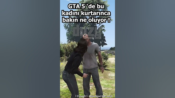 GTA 5 DE BU KADINI KURTARINCA BAKIN NELER OLUYOR !