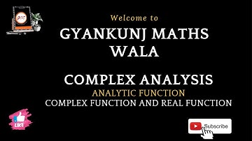 (Lect-01) Analytic function/complex and real function/B.Sc. final year