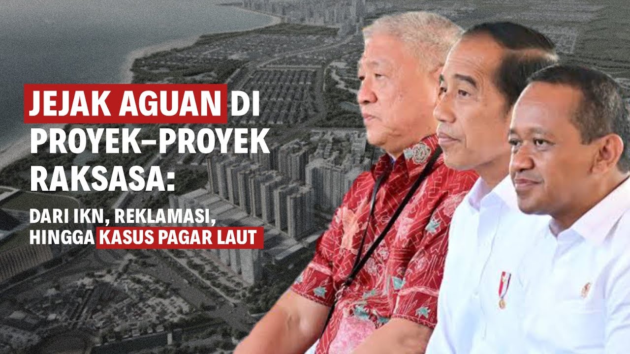 JEJAK AGUAN DI PROYEK-PROYEK RAKSASA | Eps 233