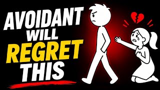 DO THIS & The Avoidant Will REGRET Losing You