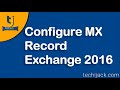 Exchange Server 2016 Mx Record Setup