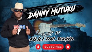 DANNY MUTUKU- NIENDA NITWAANE VOL 2 (KILILI TOP SOUND)
