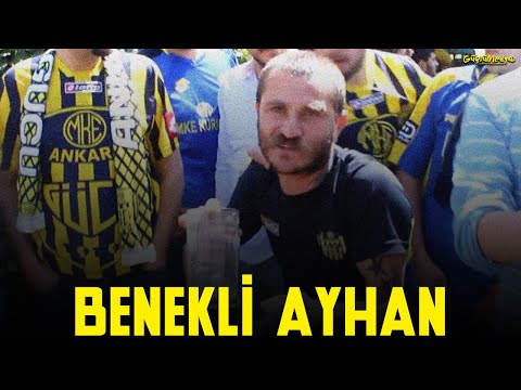 ANKARAGÜCÜ | BENEKLİ AYHAN NASIL ANKARAGÜÇLÜ BU