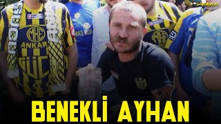 ANKARAGÜCÜ | BENEKLİ AYHAN NASIL ANKARAGÜÇLÜ BU