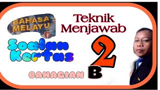 BAHASA  MELAYU TAHUN 6 : Teknik Menjawab Kertas 2 UPSR: Bahagian B