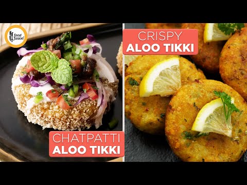 2 Tasty Aloo Tikki Recipes By Food Fusion