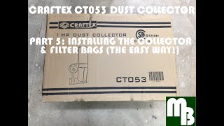 Craftex Ct053 1 Hp Dust Collector Part 5 Installing The Collector And Filter Bags The Easy Way