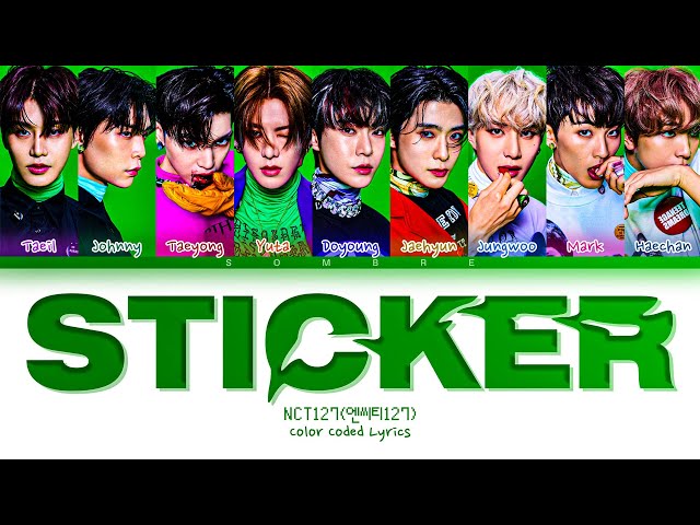 NCT 127 'Sticker' Lyrics (엔시티 127 Sticker 가사) (Color Coded Lyrics Han/Rom/Eng) class=