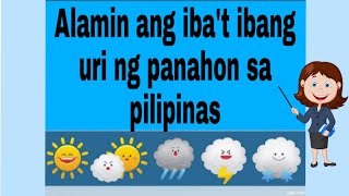 iba't ibang uri ng panahon dito sa pilipinas