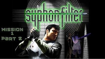 Syphon Filter Playthrough Mission 1 Part 2