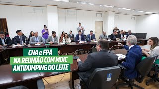 Antidumping Leite: CNA e FPA pedem para governo reconsiderar decisão preliminar sobre investigação