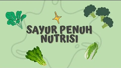 Lagu Anak - Sayur Penuh Nutrisi