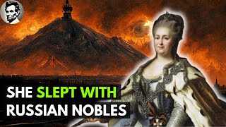 The UNTOLD Story of Catherine the Great's Scandals