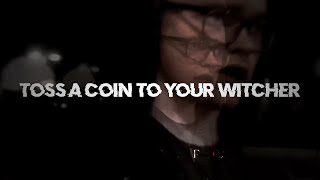 Toss A Coin To Your Witcher 🚶🏽‍♀️| CG5 Remake Edit!