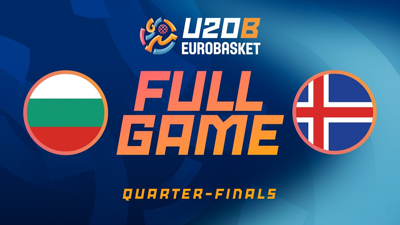LIVE - Bulgaria v Iceland | FIBA U20 EuroBasket 2026 Division B | Quarter-Finals