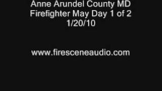 Anne Arundel County MD Firefighter May Day 1 of 2. 1/20/10