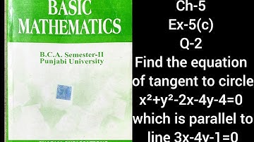 find the eq of the tangent to the circle x²+y²-2x-4y-4=0 which is parallel to the line 3x-4y-1=0 Q-2