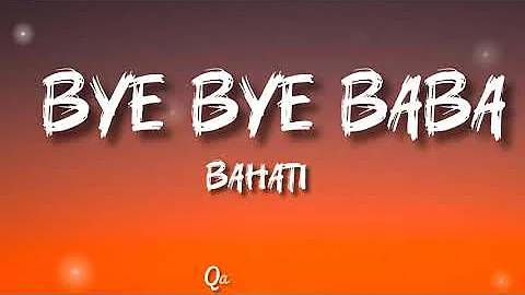 BAHATI - BYE BYE BABA (Lyrics Video)