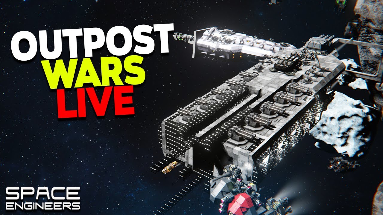 Space Engineers - OUTPOST WARS LIVE (Building Session) - YouTube