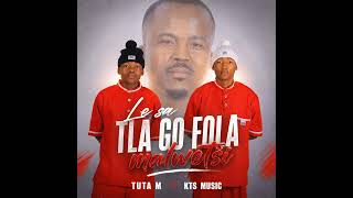 Le sa tla go fola malwetši  - Tuta M