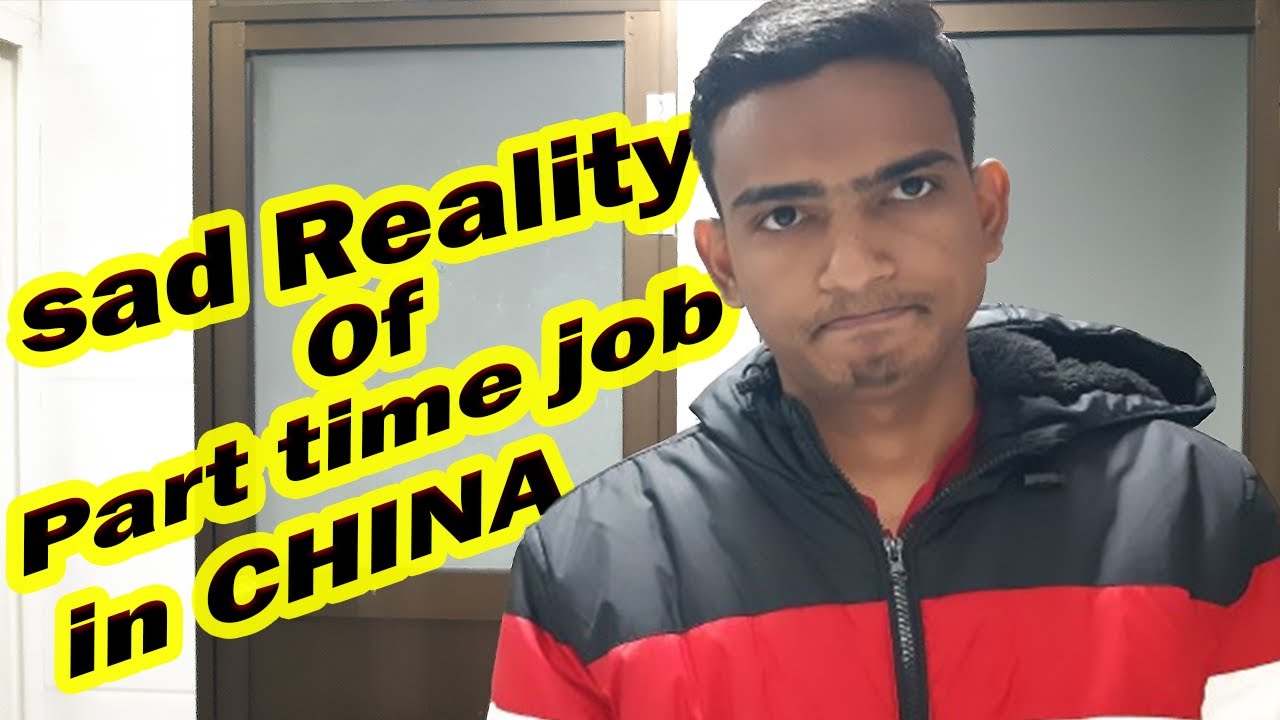 Sad Reality Of Part Time Job In China Brother Sazzad Part Time sad-reality-of-part-time-job-in-china-brother-sazzad-part-time