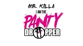 Video thumbnail of "Mr. Killa - Panty Dropper [Official Audio]"