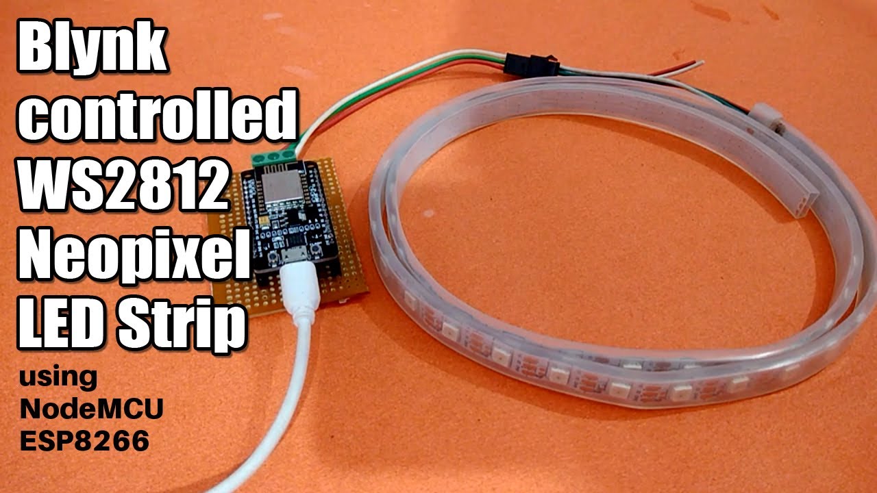 Blynk controlled WS2812 Neopixel LED Strip using NodeMCU ESP8266  NeoPixel Projects