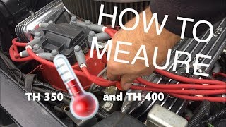 TH 350 and TH 400 oil level