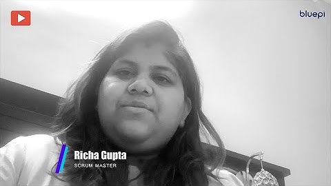 Employee Testimonial | Richa Gupta | Scrum Master - BluePi