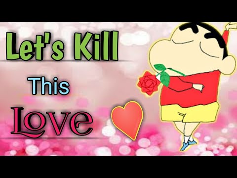 Shinchan New Song 2020 Lets Kill This Love