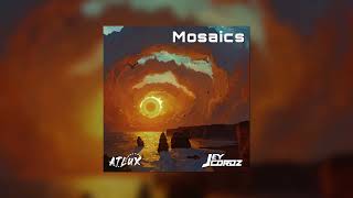 Atlux & Jey Cordz - Mosaics