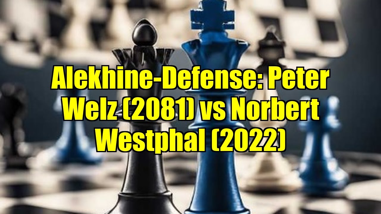 Alekhine-Defense: Peter Welz (2081) vs Norbert Westphal (2022)