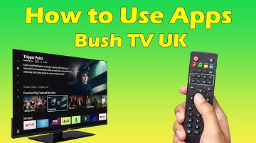 How to use apps on home screen Bush smart TV UK