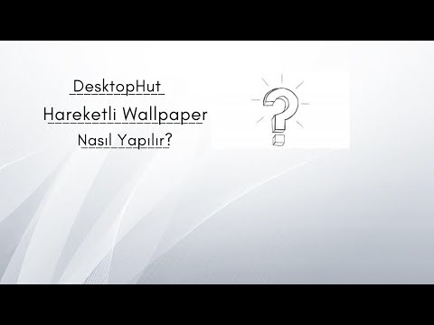 DesktopHub-Hareketli Walpaper (Nasıl Kurulur)