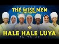 The Wise Men Came From Afar የጥበብ ሰዎች መጡ Hale Hale Luya ሃሌ ሃሌ ሉያ
