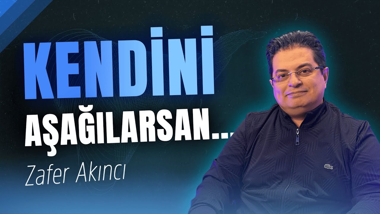 Eğer kendini aşağılarsan  değersizleşirsin!