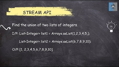 Java 8 Stream API -26 Find the union of two lists of integers || Most asked