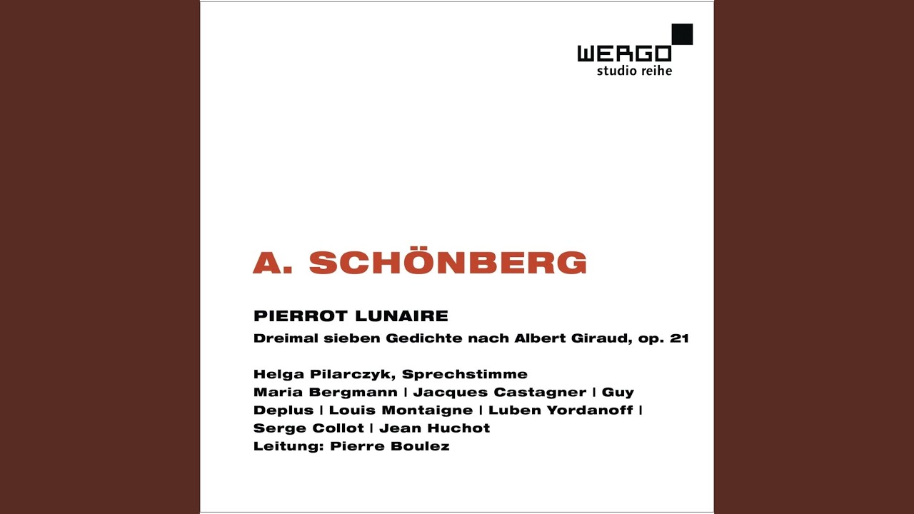 Pierrot Lunaire. Dreimal sieben Gedichte nach Albert Giraud, Op. 21: I.