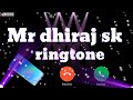 Mister dhiraj sk name ki ringtone download phone number 9310587705