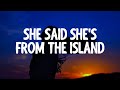 She Said She s From The Island -  Kompa Lyrics