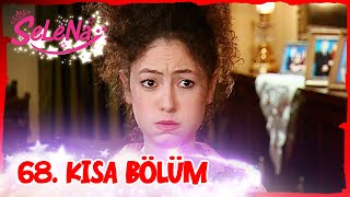 Selena 68. Bölüm | Kısa Bölümler ✨