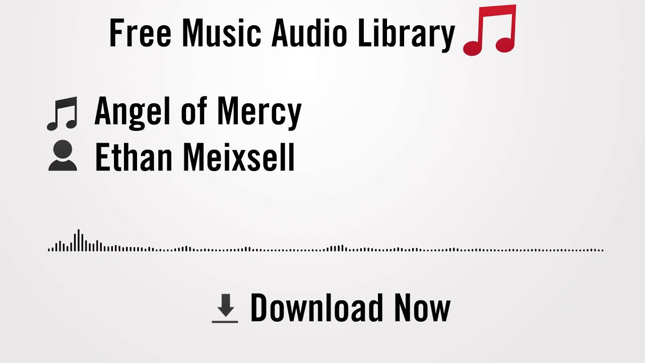 youtube audio library free copyright Angel of Mercy - Ethan Meixsell (YouTube Royalty-free Music Download)