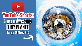 DJI Mavic Air 2 Tiny Planet Tutorial // #shorts