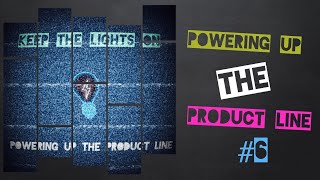 Powering up the Product Line #6 Starline