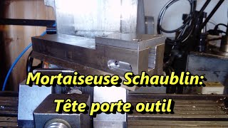 Mortaiseuse Schaublin 13 : Porte outil