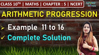 Class 10th Maths Chapter 5 | Example 11 to 16 | Arithmetic Progression | NCERT