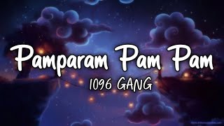 Pamparam Pam Pam - 1096 Gang |Pajama Party (Lyrics🎵) | Alam mo na kapag narinig mo to nasa kabilang