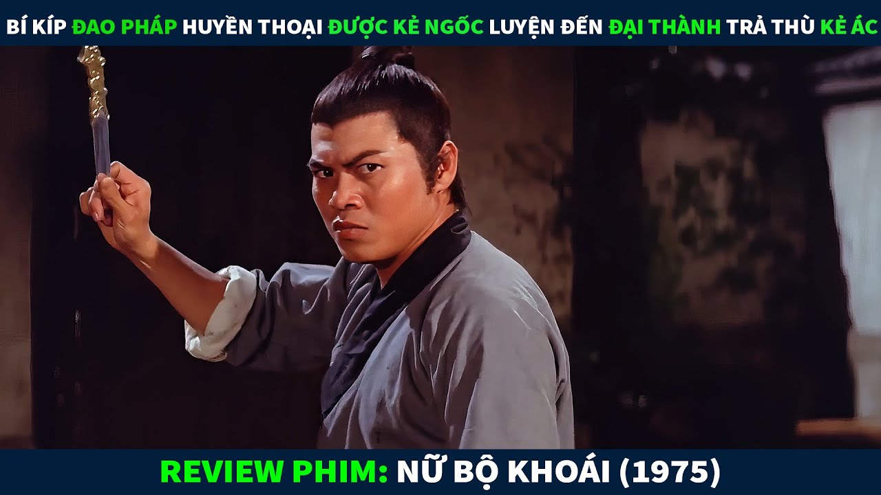 Review Phim Võ Thuật || Bí Kíp Đao Pháp Huyền Thoại Được Kẻ Ngốc Luyện Đến Đại Thành Trả Thù Kẻ Ác