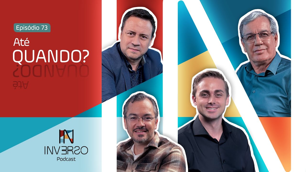 ATÉ QUANDO? | INVERSO PODCAST 
