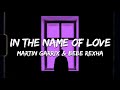 ♪ Martin Garrix & Bebe Rexha - In The Name Of Love | slowed & reverb (Lyrics)